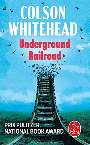 Underground railroad: Roman von Le Livre de Poche